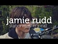 jamie rudd, stationmaster&#39;s call - the nomad sessions
