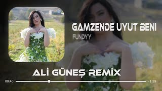 Fundyy - Gamzende Uyut Beni ( Ali Güneş Remix ) Resimi