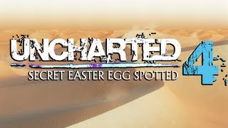 Uncharted 4: Secret Easter Egg Spotted!?