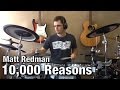 10,000 Reasons | Drum Cover | Matt Redman (Bless the Lord)