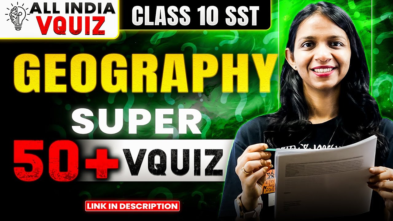 ALL INDIA VQUIZ- GEOGRAPHY  50 MCQ & PYQ For Class 10 SST Board Exam | Surabhi Ma'am