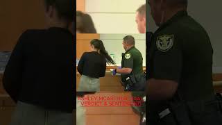 Ashley McArthur Trial Verdict & Sentencing @EchoCourt-u3t