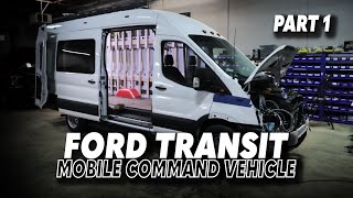 Mobile Command Vehicle - Ford Transit |  Episode 1