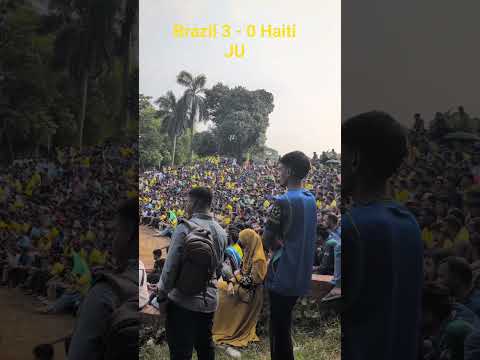 Brazil 3 - 0 Haiti ll Muktamancha ll Jahangirnagar University ll 🌏🇧🇩♥️🇧🇷 #pixel9pro #fifaworldcup