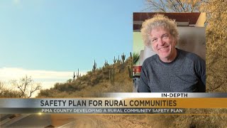 In-Depth: New safety plan aims to protect remote Pima County communities