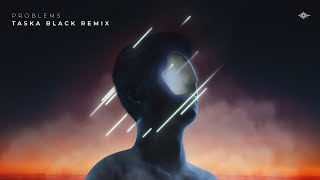 Video thumbnail of "Petit Biscuit - Problems ft. Lido (Taska Black Remix)"