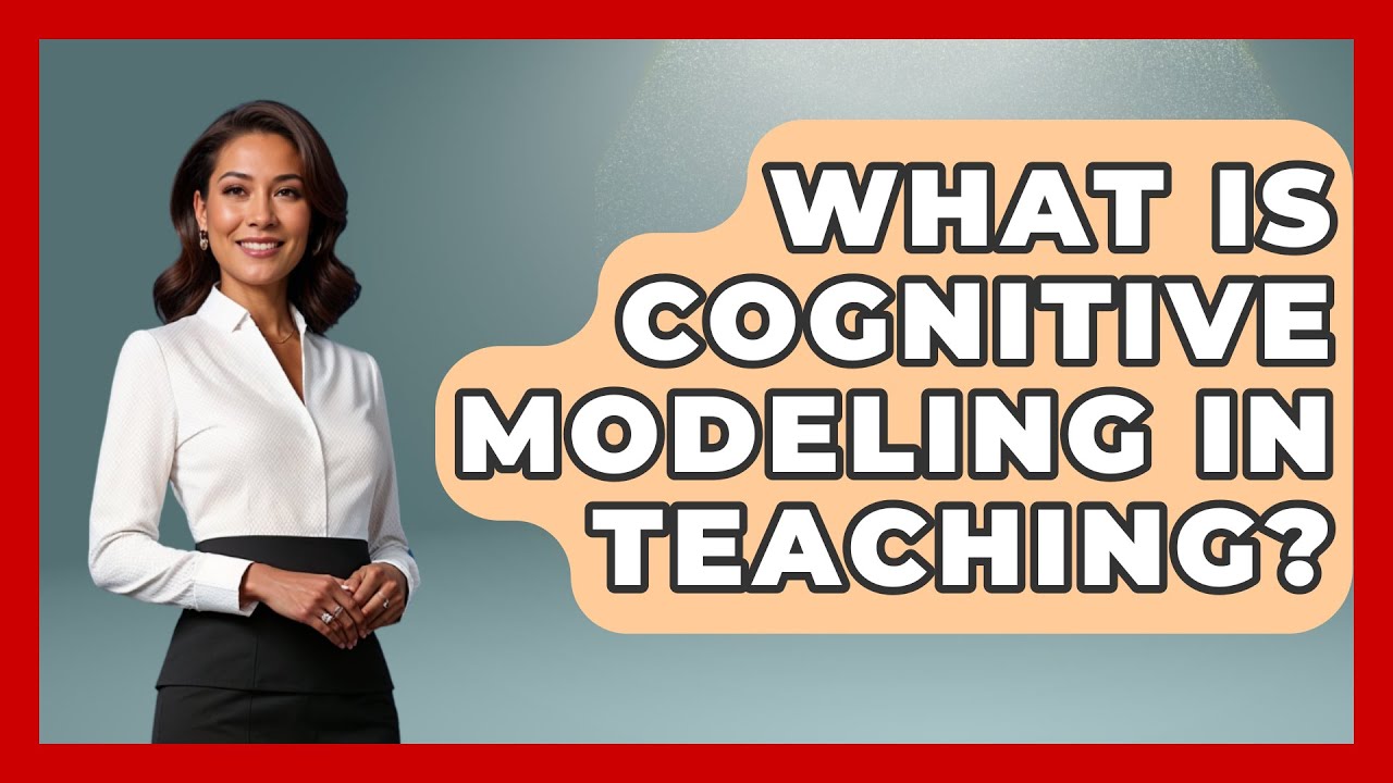 What Is Cognitive Modeling In Teaching? - Childhood Education Zone ...