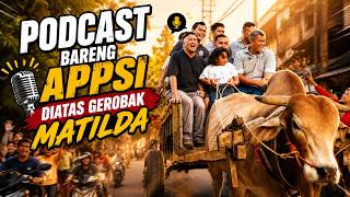 PODCAST PERTAMA DIATAS GEROBAK SAPI BERJALAN, SELURUH ANGGOTA APPSI MERINDING!