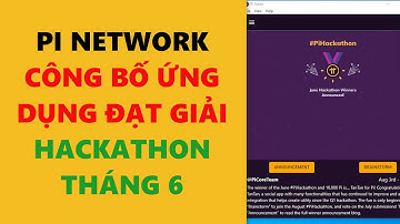 pi network công bố ứng dụng đạt giải hackathon tháng 6- achi kiếm tiền online