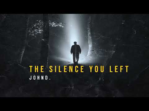 JOHND The Silence You Left