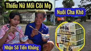 Bất Ngờ.Bé Tuyền Mồi Côi Mẹ Nuôi Cha Khờ Nhận Được Số Tiền Lớn 