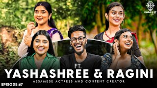 Casual Dates, Relationships Today - Assamese PODCAST ft. Yashashree & Ragini -  Episode: 67