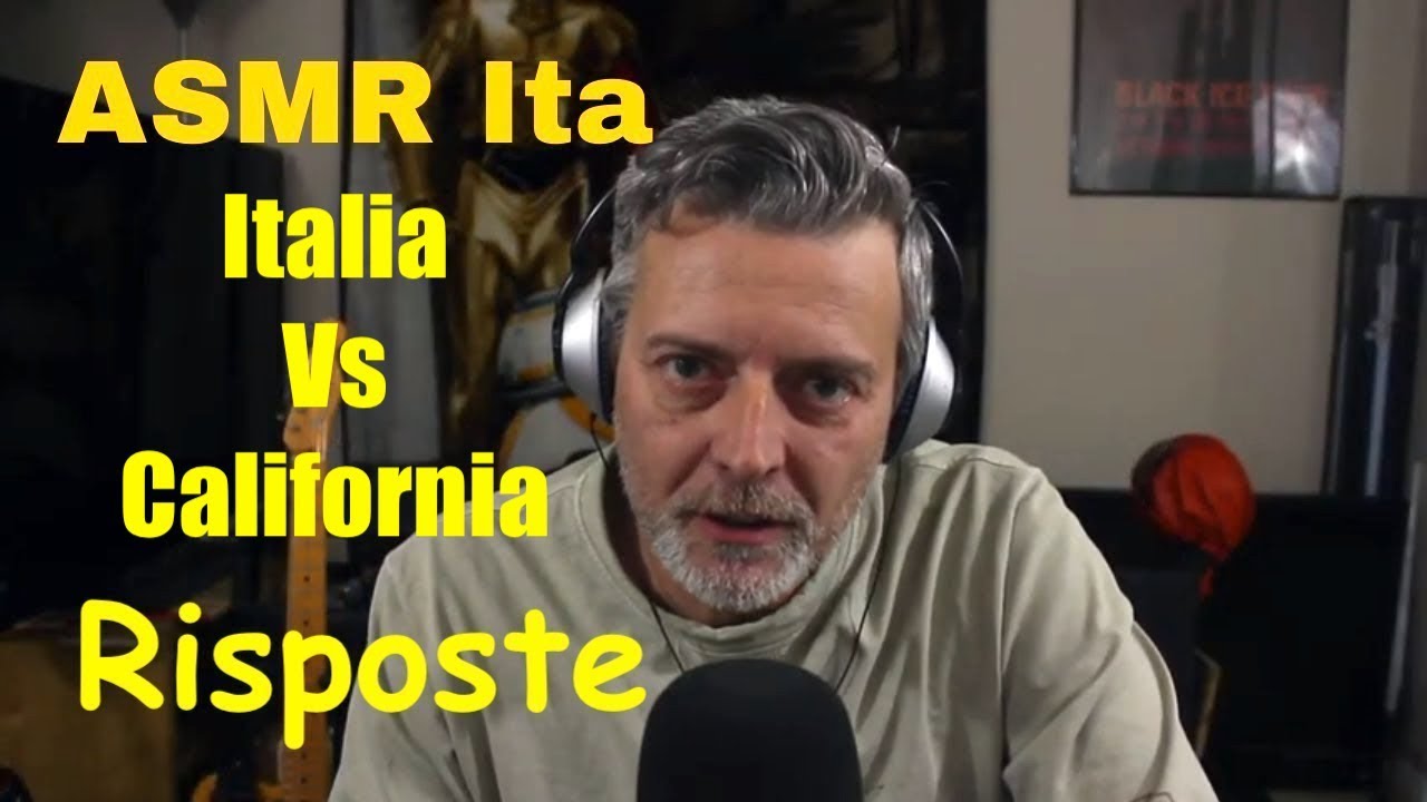 ASMR ita Differenze tra Italia e California risposte ai commenti, soothing voice