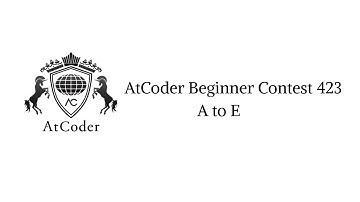 AtCoder Beginner Contest 423 | Live Solving from A to E and Upsolve