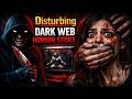 15 Disturbing Dark Web Horror Stories That Will Keep You Awake Tonight 😨 | True Internet Nightmares