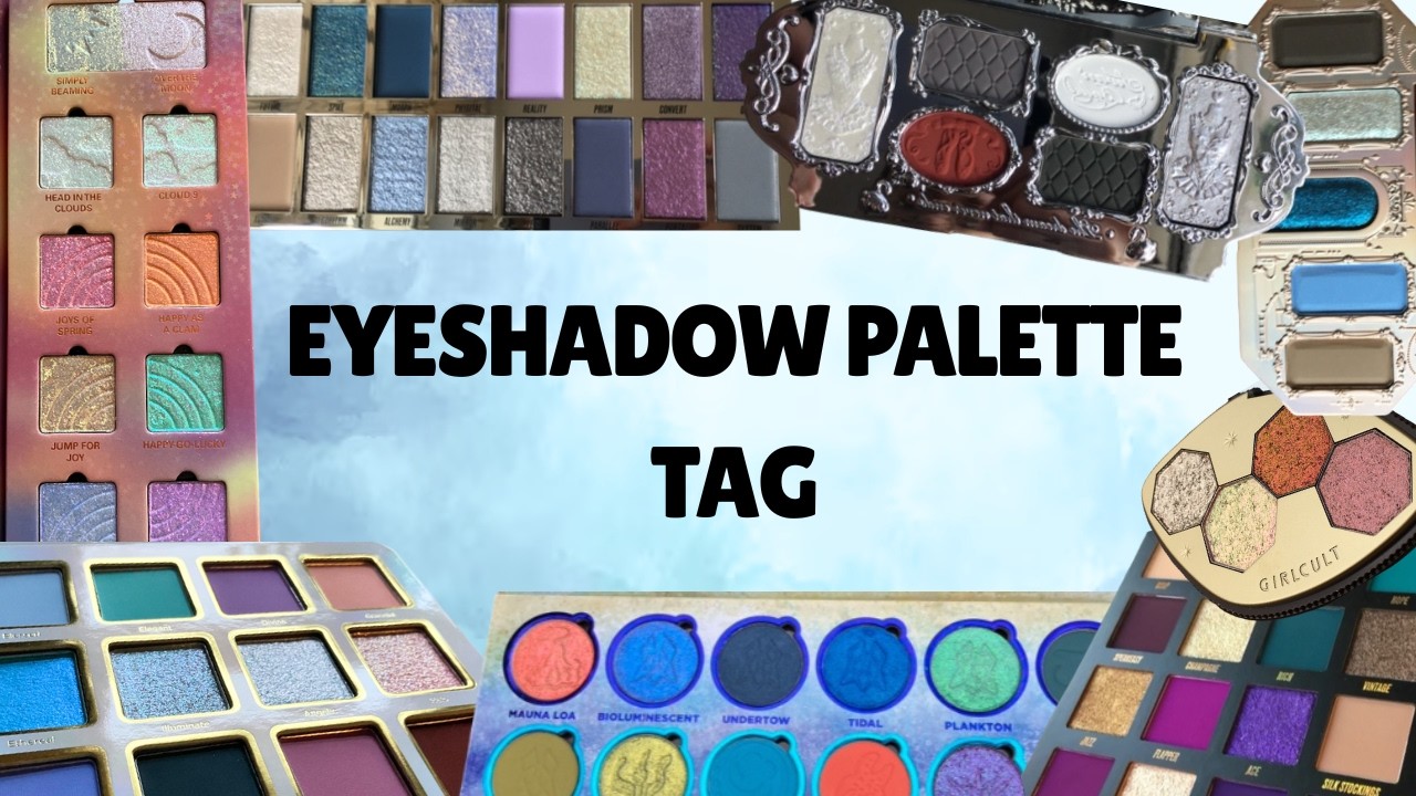 The Eyeshadow Palette Tag 2026!