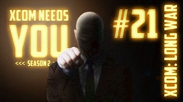 XCOM Needs You #21 Season 2 - Long War 14 Mod
