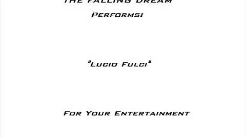 The Falling Dream - "Lucio Fulci"