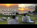 Beautiful Wedding Nasheed Muhammad Al Muqit Islamic Wedding Nasheed 2026