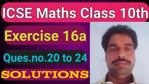 ICSE Maths Class 10th Exercise 16a ques.no.20 to24 solutions।। Educational Series।। ICSE Syllabus।।