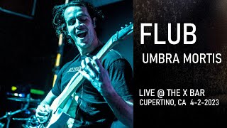FLUB - Umbra Mortis - LIVE performance @ The X Bar, Cupertino CA