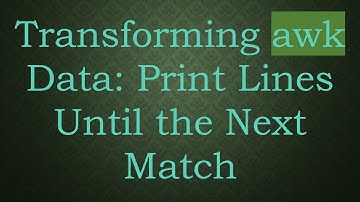 Transforming awk Data: Print Lines Until the Next Match