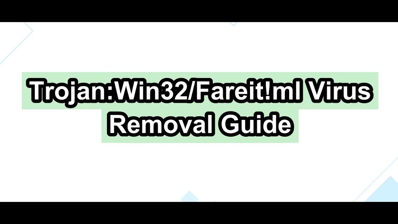 Get Rid of Trojan:Win32/Fareit!ml Virus [2024 Update]