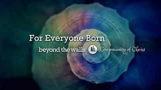 For Everyone Born - CCS 285 - The Beyond the Walls Choir