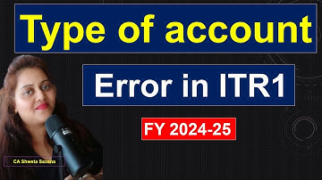 Type of account error Solved fy 24-25| ITR1 error problem|