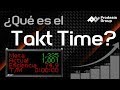 ¿Qué es el Takt Time?