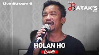 Holan Ho (The Bataks Band Cover) ft. Frans Sirait | Live Streaming 6