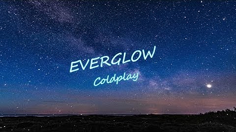 Thumbnail of Coldplay - Everglow [Letra en Español - Inglés]