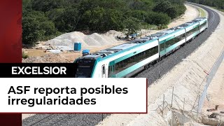 Encuentran irregularidades por 785 mdp en Tren Maya