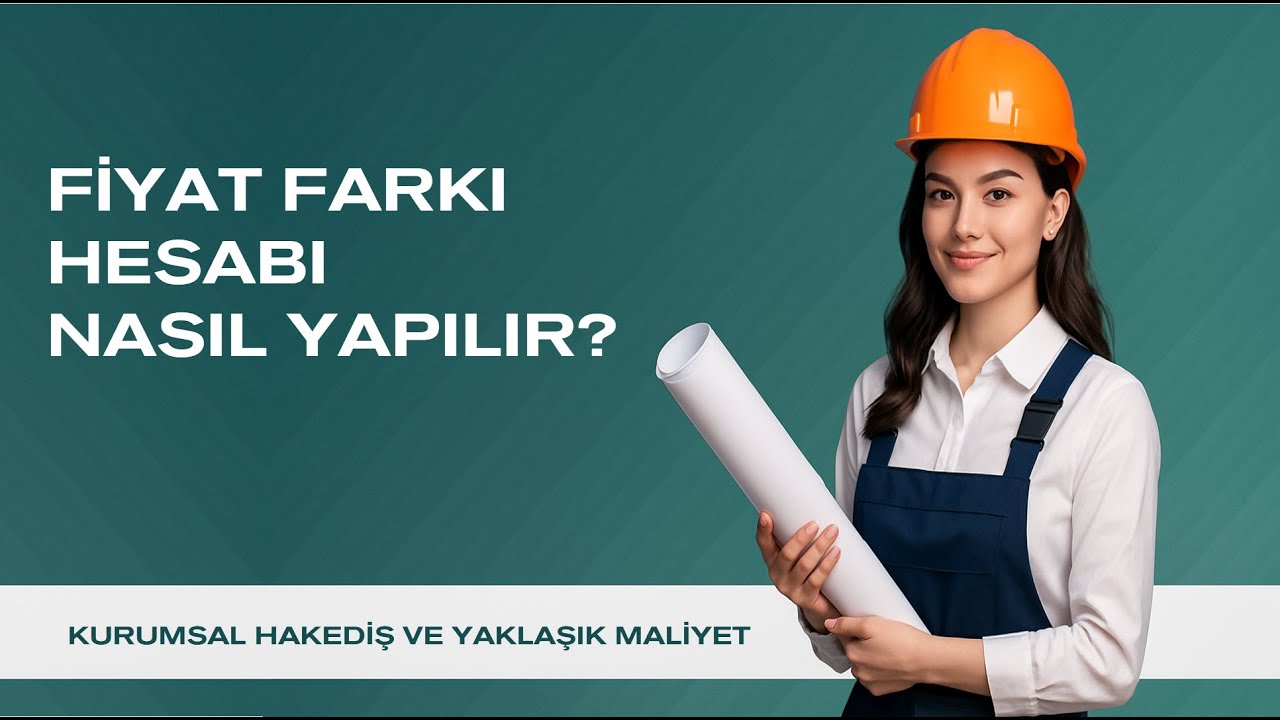 Bölüm 24 – Hakedişte Fiyat Farkı Hesabı Nasıl Yapılır? (TBF) | Kurumsal Hakediş ve Yaklaşık Maliyet
