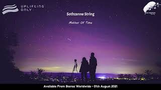 Sothzanne String - Matter Of Time As Played On Uplifting Only 441