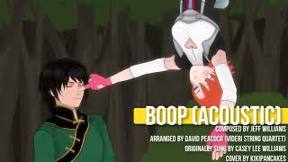 【RWBY】Boop (Acoustic)【Kiki】