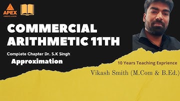 Approximation ll Dr. S. K. Singh ll Examster-Learn Better ||  Class 11th || SBPD || Commerce ll C.A.