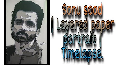 Sonu sood | layered paper portrait | Timelapse. Artshala