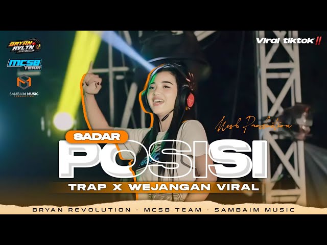 DJ TRAP SADAR POSISI X WEJANGAN VIRAL TIKTOK ‼️ BASS PANJANG BY MCSB PRODUCTION class=