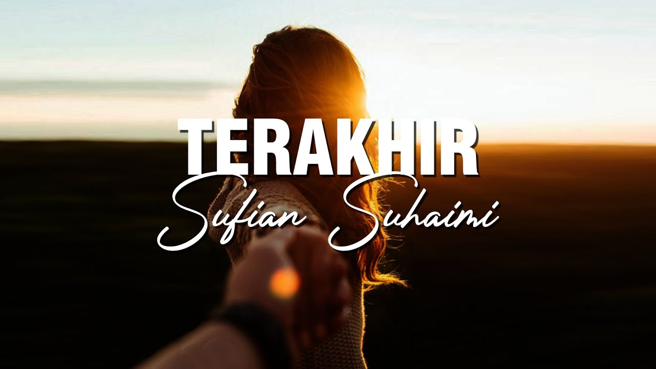 sufian suhaimi terakhir lirik
