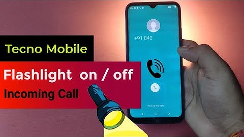 Tecno call flash setting - How to set flashlight during incoming call