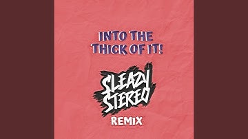 Into the Thick of It! (Remix)