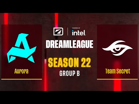 Dota2 - Aurora vs Team Secret - Game 1 - DreamLeague Season 22 - Group B