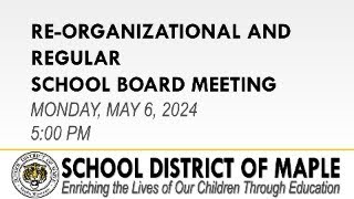 May 6, 2024 Re-organizational and Regular School Board Meeting