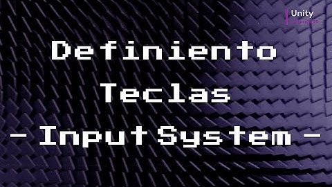 Unity 2D: Definiendo Teclas (Input System)