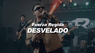 Fuerza Regida - Desvelado 💔|| LETRA