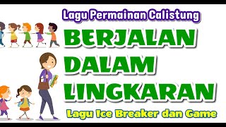 🌟🌟🌟 BERJALAN DALAM LINGKARAN - Lagu Anak Edukasi ice breaker ice breaking untuk paud tk kb