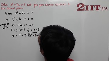 QUADRATIC EQUATIONS Ex5.3 Q8(ii) Class X ICSE | IIT JEE  x² + 7x – 7 = 0