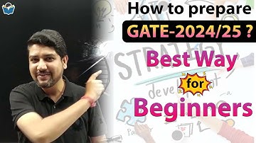 How to prepare GATE-2024/25 ? Best way for Beginners !