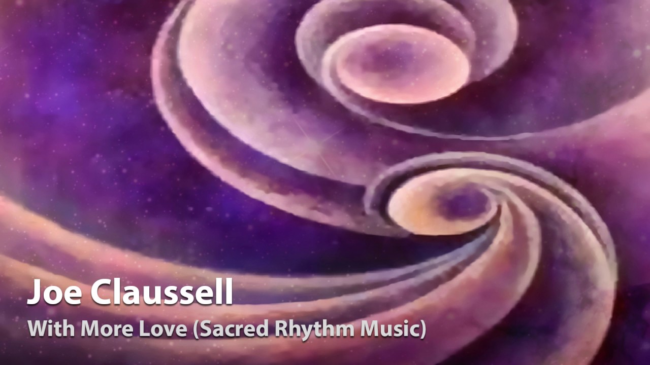 Joe Claussell - With More Love - YouTube